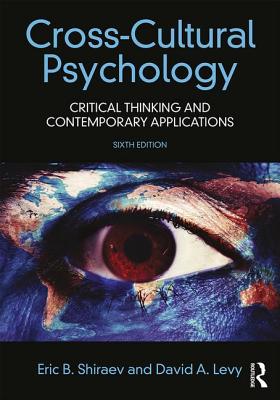 Cross-Cultural Psychology: Critical Thinking and Contemporary Applications, Sixth Edition Cover Image