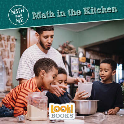 Math in the Kitchen (Math and Me (Look! Books (Tm)))