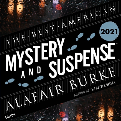 The Best American Mystery and Suspense 2021 By Steph Cha, Steph Cha (Editor), Alafair Burke Cover Image
