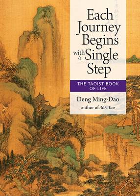 Each Journey Begins With a Single Step: The Taoist Book of Life Cover Image