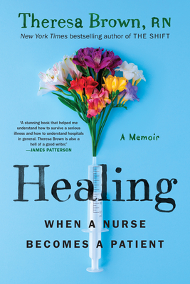 Healing: When a Nurse Becomes a Patient Cover Image