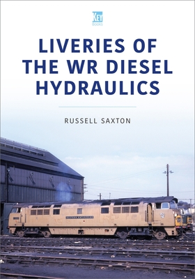 Liveries of the Wr Diesel Hydraulics (Britain's Railways) Cover Image