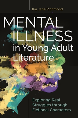 Mental Illness in Young Adult Literature: Exploring Real Struggles Through Fictional Characters Cover Image