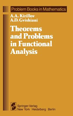 Theorems and Problems in Functional Analysis (Problem Books in Mathematics)