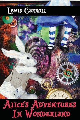 Alice's Adventures in Wonderland (Alice in Wonderland #1) Cover Image