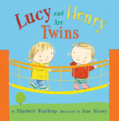 Lucy and Henry Are Twins By Elizabeth Winthrop, Jane Massey (Illustrator) Cover Image