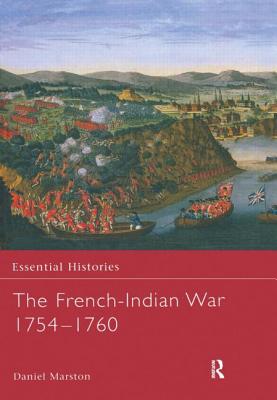 The French-Indian War 1754-1760 (Essential Histories (Osprey Publishing)) Cover Image