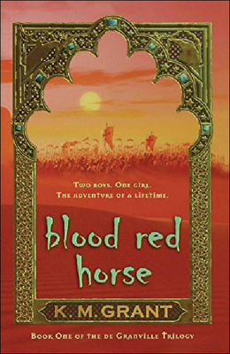 Blood Red Horse (de Granville Trilogy (Prebound)) By K. M. Grant Cover Image