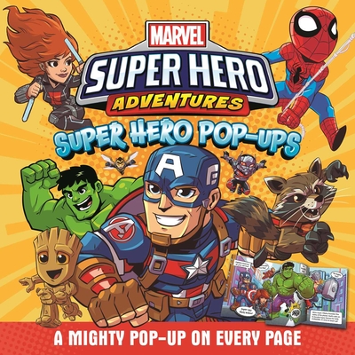 Marvel Super Hero Adventures: Super Hero Pop-Ups: Pop-up Book By IglooBooks Cover Image
