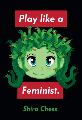 Play like a Feminist. (Playful Thinking)