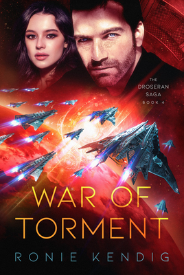 War of Torment (The Droseran Saga #4) By Ronie Kendig Cover Image