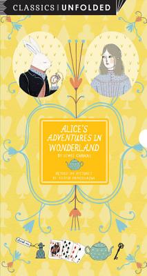 Alice's Adventures in Wonderland Unfolded: Retold in pictures by Yelena Brysenskova - See the world's greatest stories unfold in 14 scenes (Classics Unfolded #4) By Yelena Bryksenkova (Text by) Cover Image