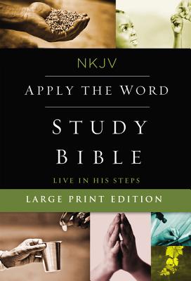 NKJV, Apply the Word Study Bible, Large Print, Hardcover, Red Letter Edition: Live in His Steps Cover Image