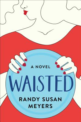 Cover for Waisted: A Novel