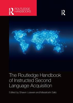The Routledge Handbook of Instructed Second Language Acquisition (Routledge Handbooks in Applied Linguistics)