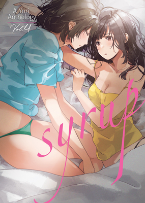Syrup: A Yuri Anthology Vol. 4 Cover Image