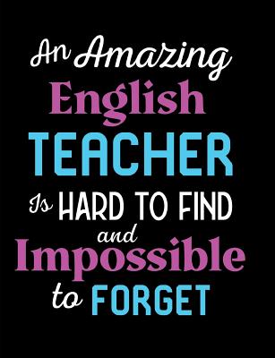 Cover for An Amazing English Teacher Is Hard To Find And Impossible To Forget