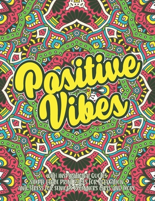 Positive Vibes Motivational Coloring Book 50 Easy Large Prints, Printable  Pages for Stress Relieving, for Relaxation, Instant Download PDF 