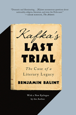 Kafka's Last Trial: The Case of a Literary Legacy Cover Image