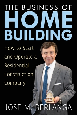 The Business of Home Building Cover Image