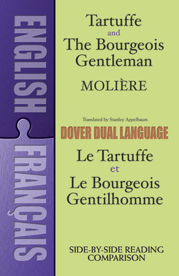 Tartuffe and the Bourgeois Gentleman: A Dual-Language Book (Dover Dual Language French) Cover Image