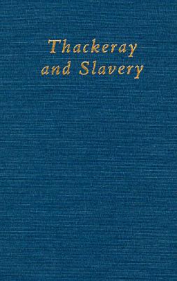 Thackeray and Slavery Cover Image