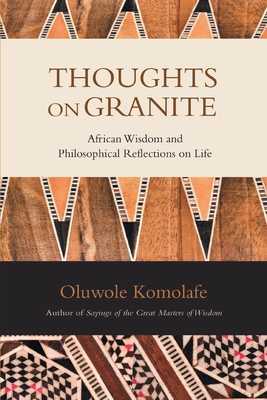 Thoughts on Granite: African Wisdom and Philosophical Reflections on Life Cover Image