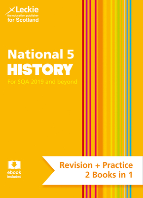 Leckie National 5 History for SQA and Beyond – Revision + Practice 2 Books in 1: Revise for N5 SQA Exams Cover Image
