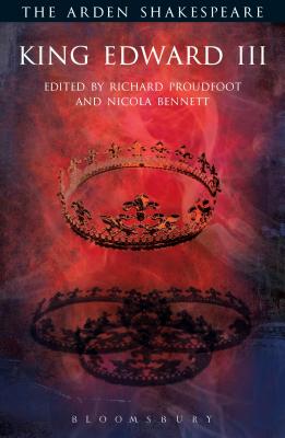 King Edward III: Third Series (Arden Shakespeare Third)