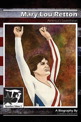 Mary Lou Retton: America's Sweetheart: GymnStars Volume 5