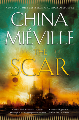 The Scar (Bas-Lag #2) By China Miéville Cover Image