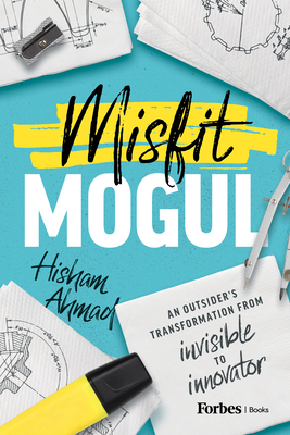 Misfit Mogul: An Outsider's Transformation from Invisible to Innovator Cover Image