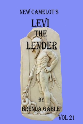Levi the Lender (Tales of New Camelot #21)