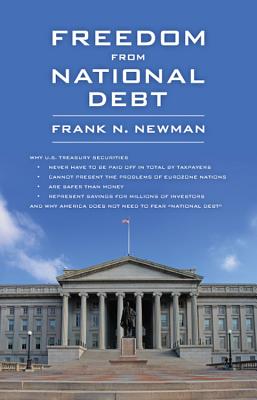 Freedom from National Debt By Frank N. Newman Cover Image