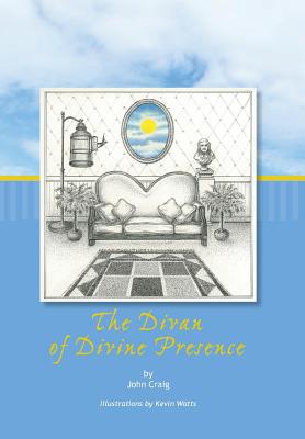 The Divan of Divine Presence By John Craig, Kevin Watts (Illustrator) Cover Image