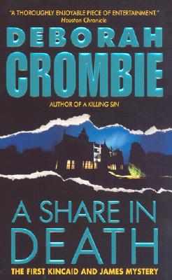 A Share in Death (Duncan Kincaid/Gemma James Novels #1) By Deborah Crombie Cover Image