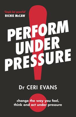 Perform Under Pressure By Ceri Evans Cover Image