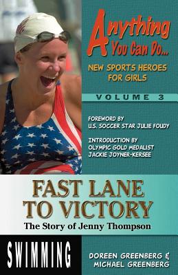 Fast Lane to Victory: The Story of Jenny Thompson (Anything You Can Do #3) Cover Image