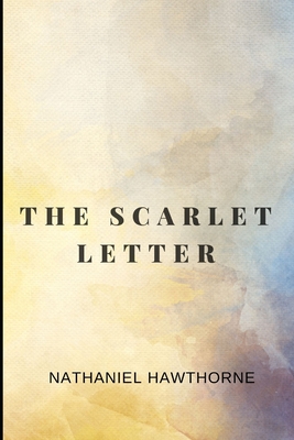 The Scarlet Letter by Nathaniel Hawthorne Cover Image