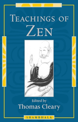 Teachings of Zen By Thomas Cleary (Translated by) Cover Image