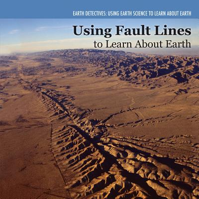 Investigating Fault Lines (Earth Science Detectives) Cover Image