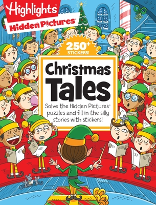 Christmas Tales (Highlights Hidden Pictures Silly Sticker Stories) By Highlights (Created by) Cover Image
