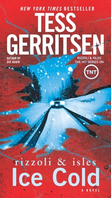 Ice Cold: A Rizzoli & Isles Novel By Tess Gerritsen Cover Image
