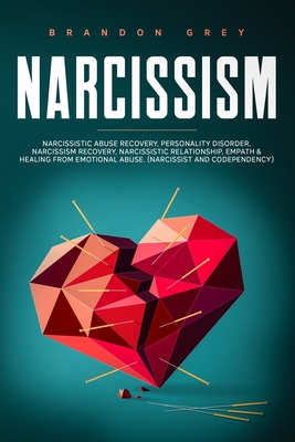 Narcissism: This book Includes: Narcissistic Abuse Recovery, Personality Disorder, Narcissism Recovery, Narcissistic Relationship, Cover Image