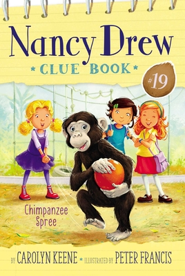 Chimpanzee Spree (Nancy Drew Clue Book #19)