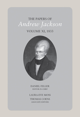 The Papers of Andrew Jackson, Volume 11, 1833 (Utp Papers Andrew Jackson)