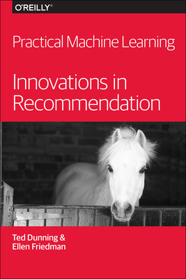 Practical Machine Learning: Innovations in Recommendation Cover Image