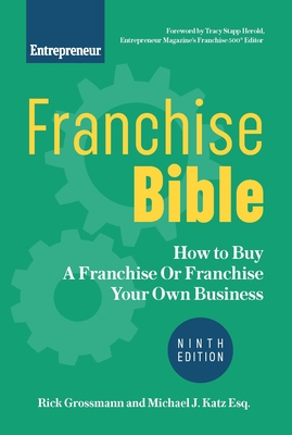 Franchise Bible, Ninth Edition By Rick Grossmann, Michael J. Katz Cover Image