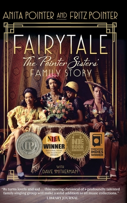 Fairytale: The Pointer Sisters' Family Story By Anita Pointer, Fritz Pointer Cover Image