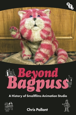Beyond Bagpuss: A History of Smallfilms Animation Studio Cover Image